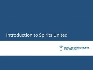 Introduction to Spirits United 1 What is Spirits
