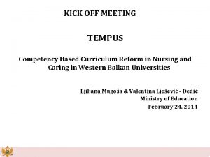KICK OFF MEETING TEMPUS Competency Based Curriculum Reform