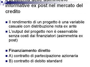 Il problema delle asimmetrie informative ex post nel