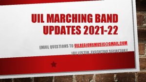 UIL MARCHING BAND UPDATES 2021 22 M O