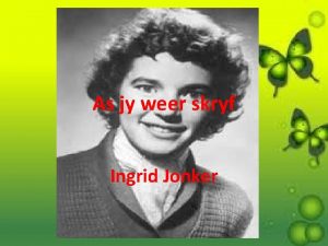 As jy weer skryf Ingrid Jonker As jy