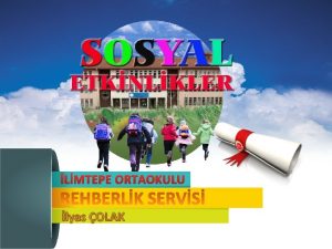 LMTEPE ORTAOKULU lyas OLAK SOSYAL ETKNLKLER MODL retim