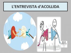 LENTREVISTA dACOLLIDA INTERVENCI EN CRISI X X X