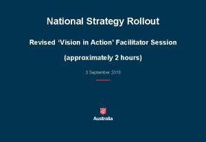 National Strategy Rollout Revised Vision in Action Facilitator