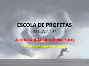 ESCOLA DE PROFETAS AULA N 07 A CONSTRUO