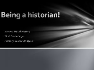 Honors World History First Global Age Primary Source