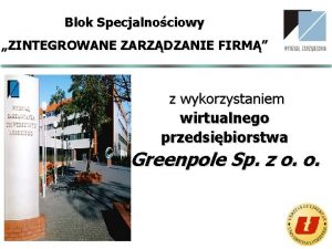 Blok Specjalnociowy ZINTEGROWANE ZARZDZANIE FIRM z wykorzystaniem wirtualnego