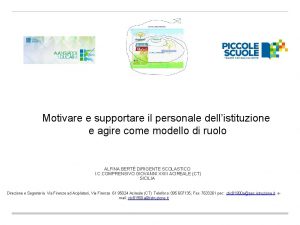 Motivare e supportare il personale dellistituzione e agire