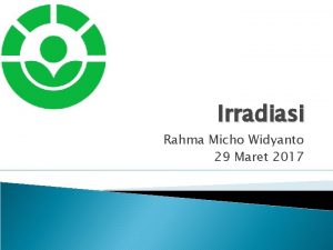 Irradiasi Rahma Micho Widyanto 29 Maret 2017 Kontrak