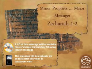 Minor Prophets Major Message Zechariah 1 2 A