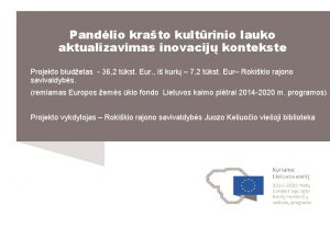 Pandlio krato kultrinio lauko aktualizavimas inovacij kontekste Projekto