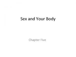 Sex and Your Body Chapter Five Female Sex