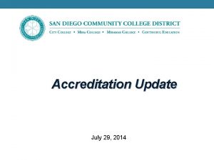 Accreditation Update July 29 2014 2 Background Accreditation