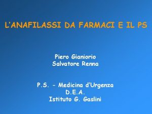 LANAFILASSI DA FARMACI E IL PS Piero Gianiorio