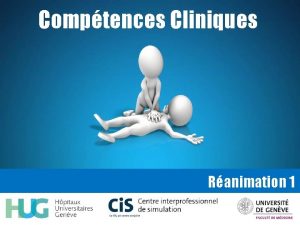 Comptences Cliniques Ranimation 1 Objectifs de Formation Savoir