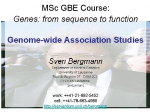 MSc GBE Course Genes from sequence to function