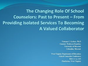 The Changing Role Of School Counselors Past to