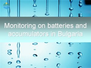 Monitoring on batteries and accumulators in Bulgaria MOEW