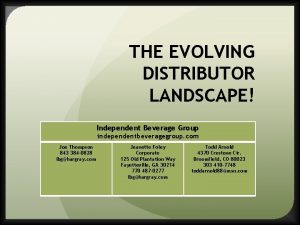 THE EVOLVING DISTRIBUTOR LANDSCAPE Independent Beverage Group independentbeveragegroup