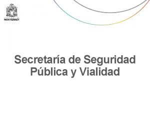 Secretara de Seguridad Pblica y Vialidad Secretara de