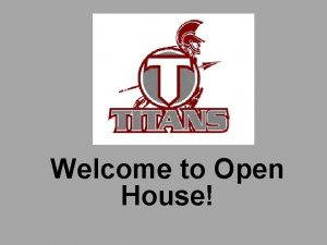 Welcome to Open House Team Titans Contact Information