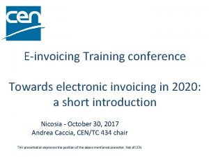 Einvoicing Training conference Towards electronic invoicing in 2020