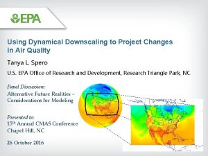 Using Dynamical Downscaling to Project Changes in Air
