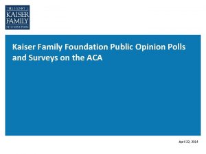 Kaiser Family Foundation Public Opinion Polls and Surveys