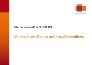 Folien zum dossierpolitik Nr 10 22 06 2010