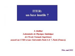ITER un luxe inutile S Balibar Laboratoire de