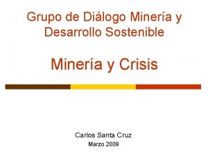 Grupo de Dilogo Minera y Desarrollo Sostenible Minera