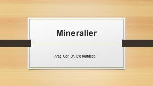 Mineraller Ara Gr Dr Efe Kurtdede nsan ve