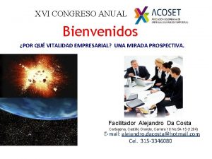 XVI CONGRESO ANUAL Bienvenidos POR QU VITALIDAD EMPRESARIAL