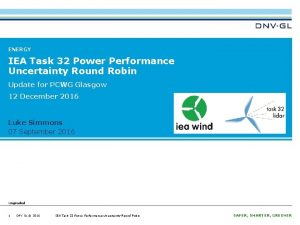 ENERGY IEA Task 32 Power Performance Uncertainty Round