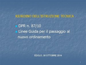 RIORDINO DELLISTRUZIONE TECNICA DPR n 8710 n Linee