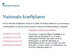 Nationale krftplaner De fire nationale krftplaner bestr af