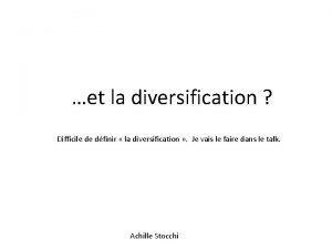 et la diversification Difficile de dfinir la diversification