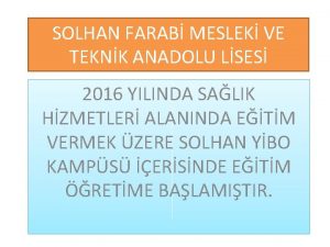 SOLHAN FARAB MESLEK VE TEKNK ANADOLU LSES 2016