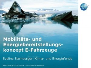 Mobilitts und Energiebereitstellungskonzept EFahrzeuge Eveline Steinberger Klima und