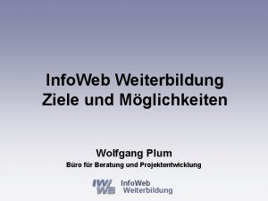 Info Web Weiterbildung Ziele und Mglichkeiten Wolfgang Plum