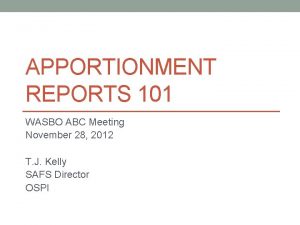 APPORTIONMENT REPORTS 101 WASBO ABC Meeting November 28