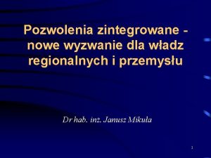 Pozwolenia zintegrowane nowe wyzwanie dla wadz regionalnych i