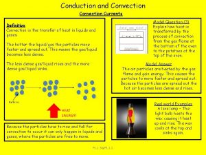 Conduction and Convection Currents Definition Convection is the