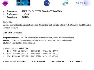 Programme Project type Experiment PN II CAPACITIES Module