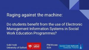 Raging against the machine Do students benefit from