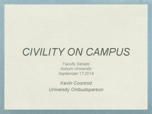 CIVILITY ON CAMPUS Faculty Senate Auburn University September