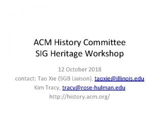 ACM History Committee SIG Heritage Workshop 12 October