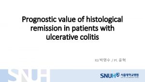 Prognostic value of histological remission in patients with