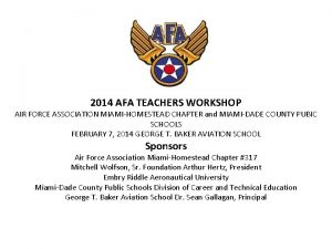 2014 AFA TEACHERS WORKSHOP AIR FORCE ASSOCIATION MIAMIHOMESTEAD