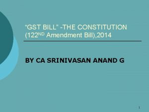 GST BILL THE CONSTITUTION 122 ND Amendment Bill